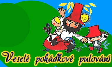 Veselé pohádkové putování Veselé pohádkové putování
